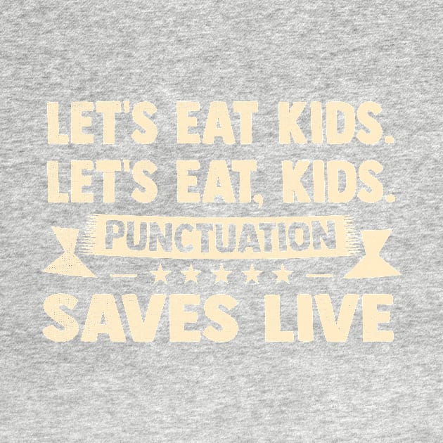 Let's Eat Kids Punctuation Saves Live Funny Grammar by TheDesignDepot